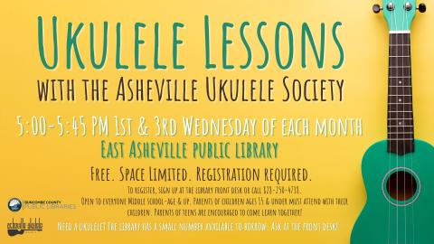 Ukulele Lessons with the Asheville Ukulele Society 5:00-5:45 PM 1st & 3rd Wednesday of each month East Asheville public library