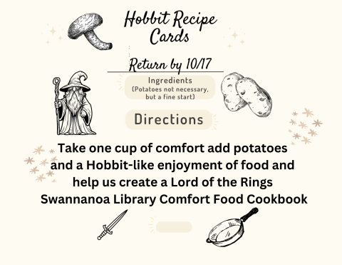 Hobbit Recipe Card--shows potatoes, dagger and skillet. October 17 is the last day to bring it your recipeth is date to return recipe. Pick up recipe card at Swannanoa Library