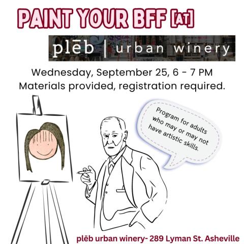 paint your BFF at pleb urban winery 9/25 6-7 PM