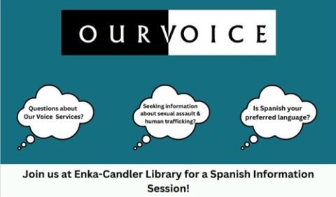  An Our VOICE social worker will be at the Enka Library once a month for information and assistance.