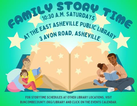 Flyer with green gradient background.  Text reads "Family Story Time at ten-thirty each Saturday at the East Asheville Public Library."  Large image of an open book with stars coming out is in the center of the flyer.