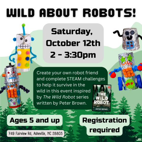 Image depicts hand-made robots with the title "Wild About Robots" and the information "Ages 5 and up" and "Registration required."