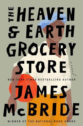 Book cover of The Heaven and Earth Grocery Store by James McBride