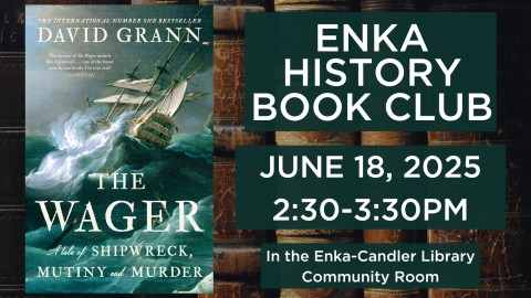 The Wager by David Grann Enka History Book Club 6/18/25 2:30-3:30 PM