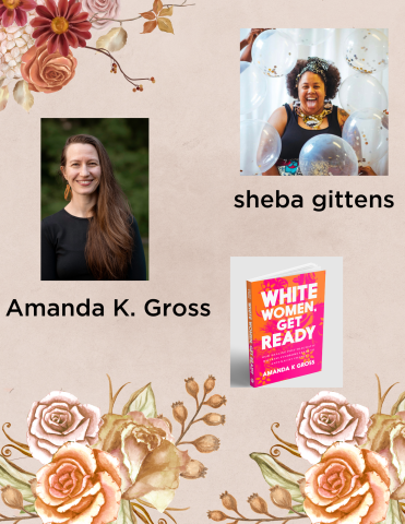 pictures of Amanda K. Gross, sheba gittens and White Women Get Ready