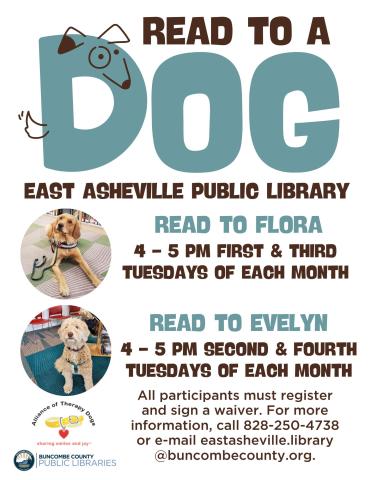 White flyer with two photos of medium-sized dogs, one a golden retriever, one a goldendoodle.  Text says Read to a Dog First and Third Tuesdays of each month with Flora from 4-5.  And Second and Fourth Tuesdays of each month with Evelyn from 4 -5.