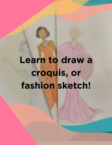 Learn to draw a croquis, or fashion sketch!