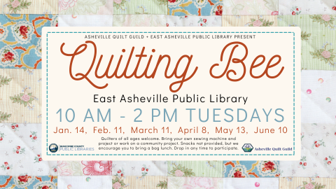 Quilting Bee times and dates. 10am-2pm second Tuesdays in January through July.