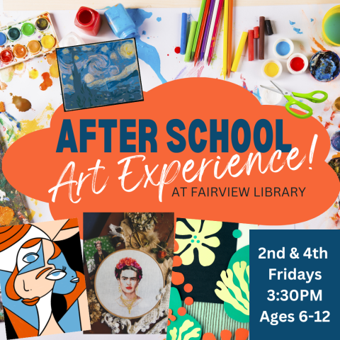 After School Art Experience 2nd and 4th Fridays at 3:30-4:30pm