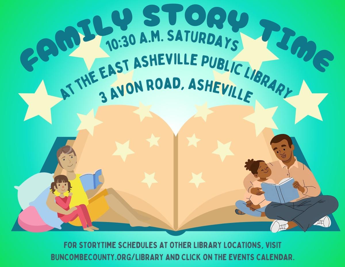 Flyer with green gradient background.  Text reads "Family Story Time at ten-thirty each Saturday at the East Asheville Public Library."  Large image of an open book with stars coming out is in the center of the flyer.