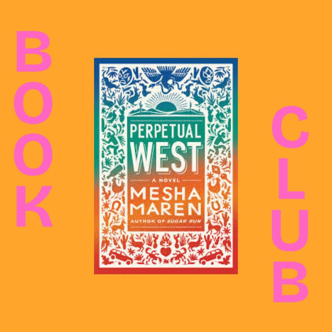 Perpetual West by Mesha Maren
